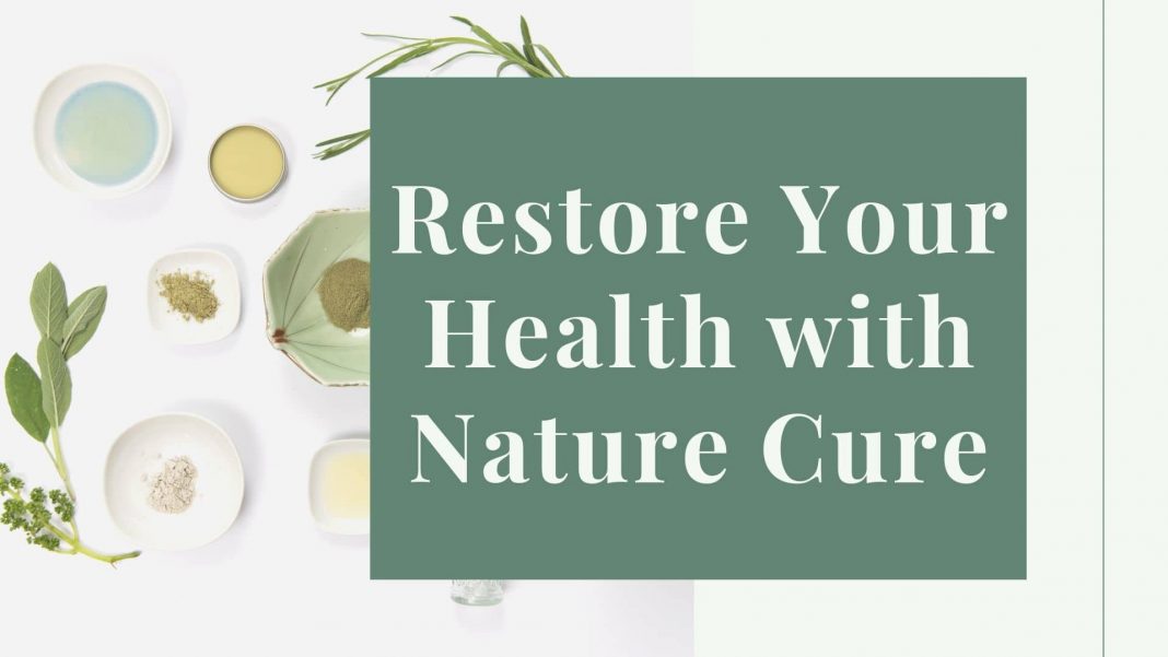 Restore Your Health with Nature Cure | Ayur Times